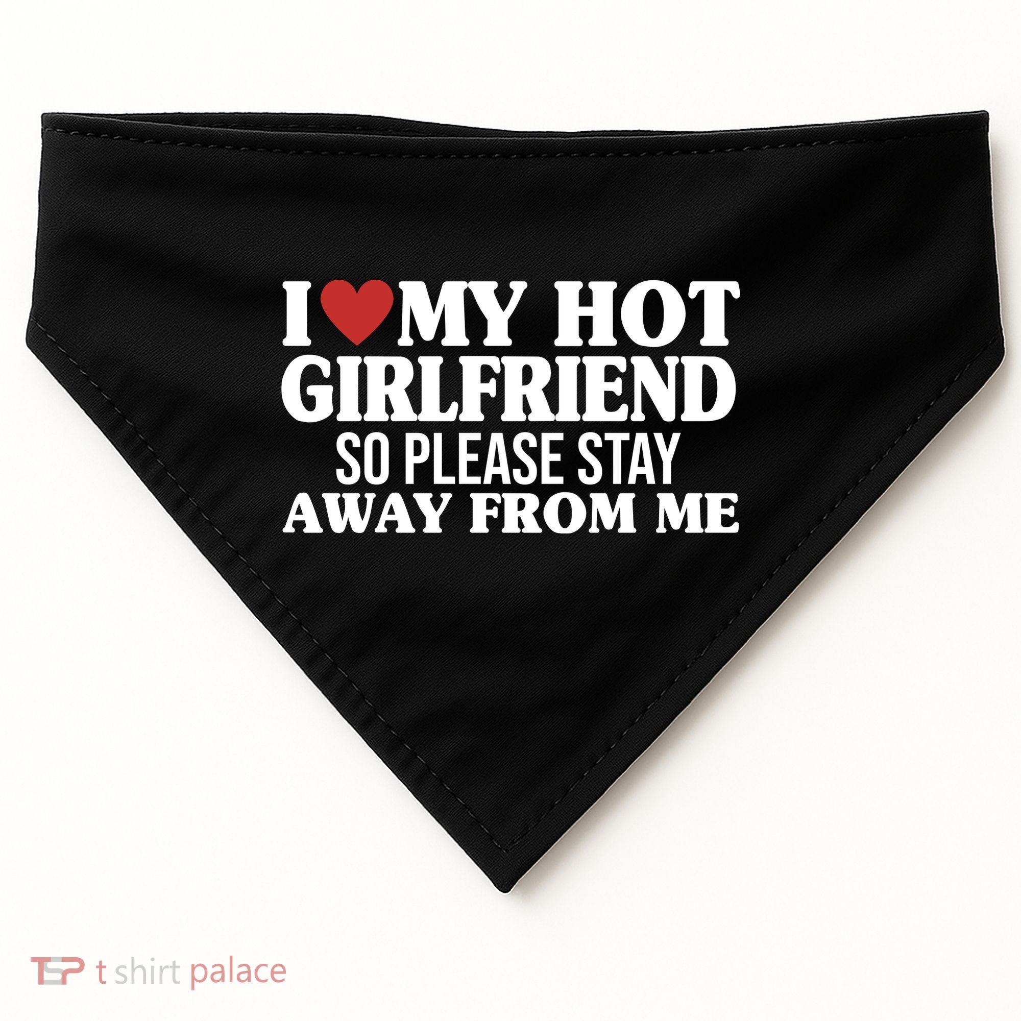 I Heart My Hot Girlfriend So Please Stay Sway From Me USA-Made Doggie Bandana