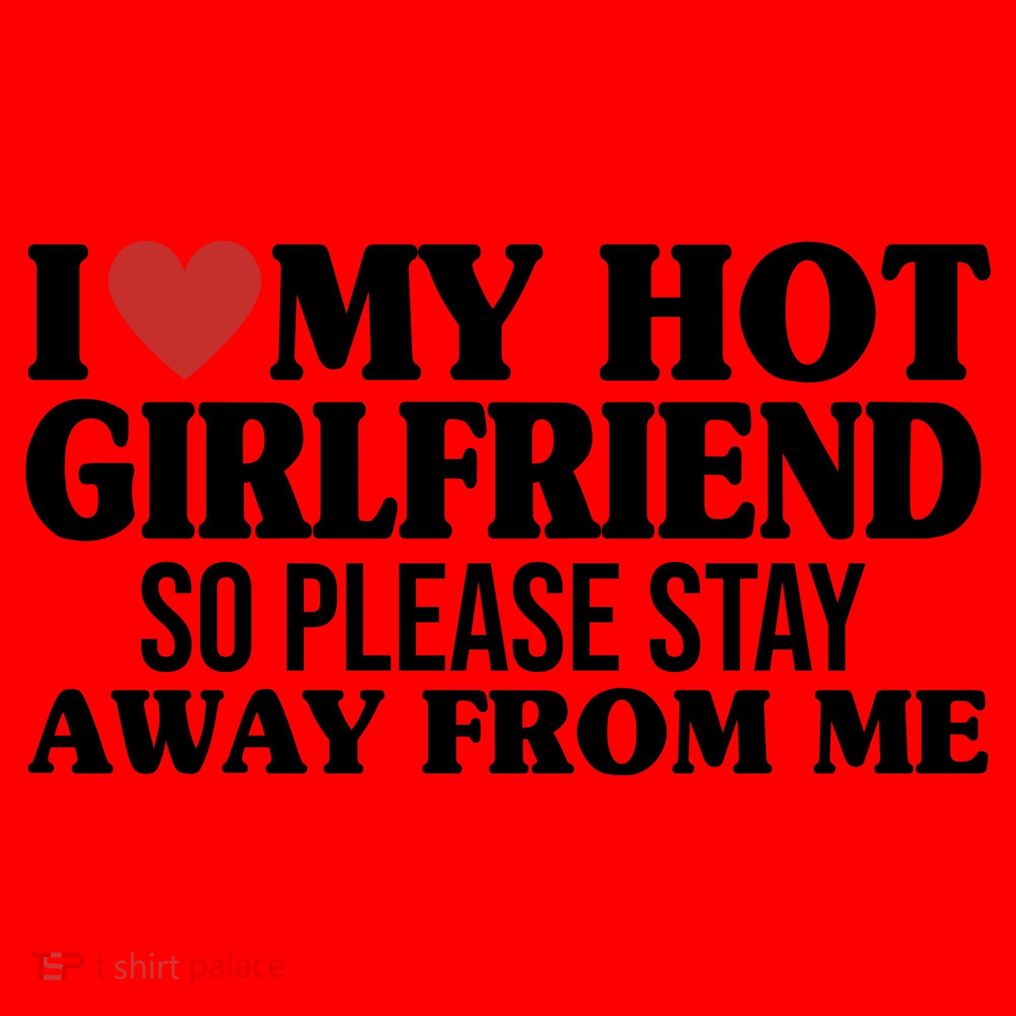 I Heart My Hot Girlfriend So Please Stay Sway From Me Santa Hat