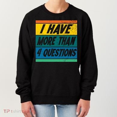 I Have More Than 4 Questions Passover Vintage Women's Sweatshirt