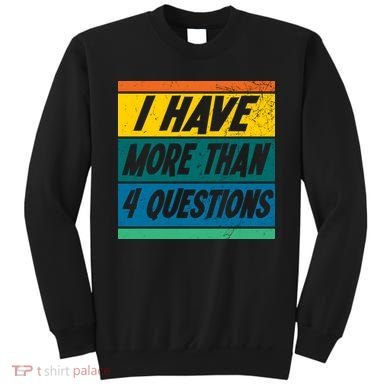 I Have More Than 4 Questions Passover Vintage Sweatshirt