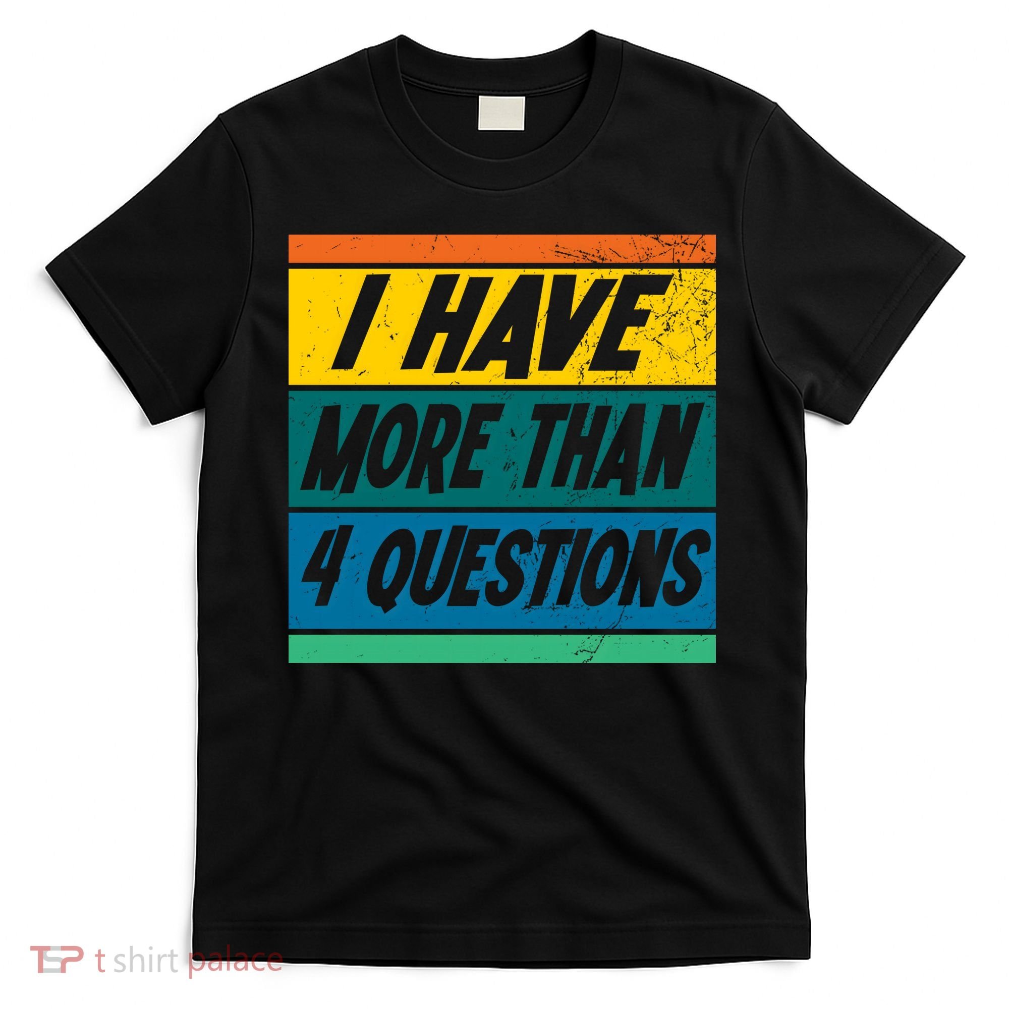 I Have More Than 4 Questions Passover Vintage T-Shirt