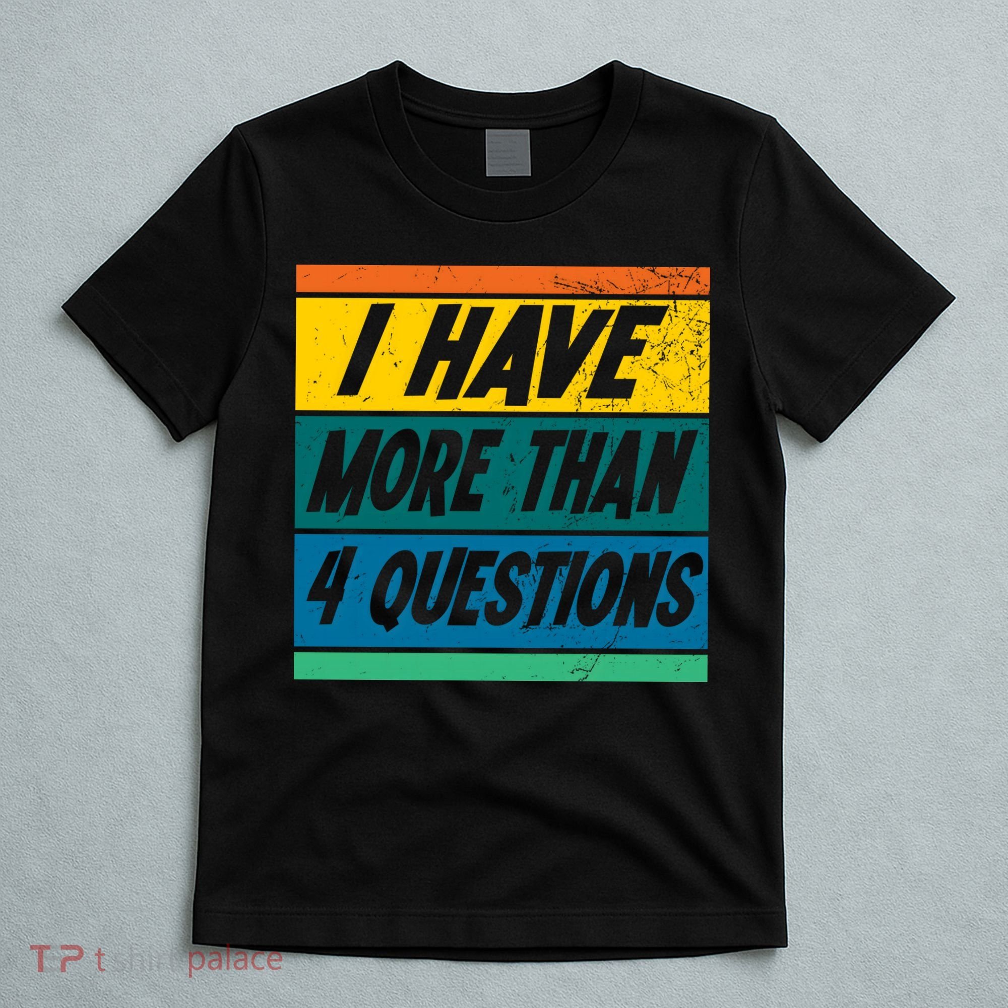 I Have More Than 4 Questions Passover Vintage T-Shirt