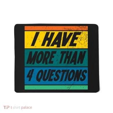 I Have More Than 4 Questions Passover Vintage Mousepad