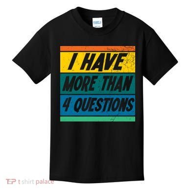 I Have More Than 4 Questions Passover Vintage Kids T-Shirt