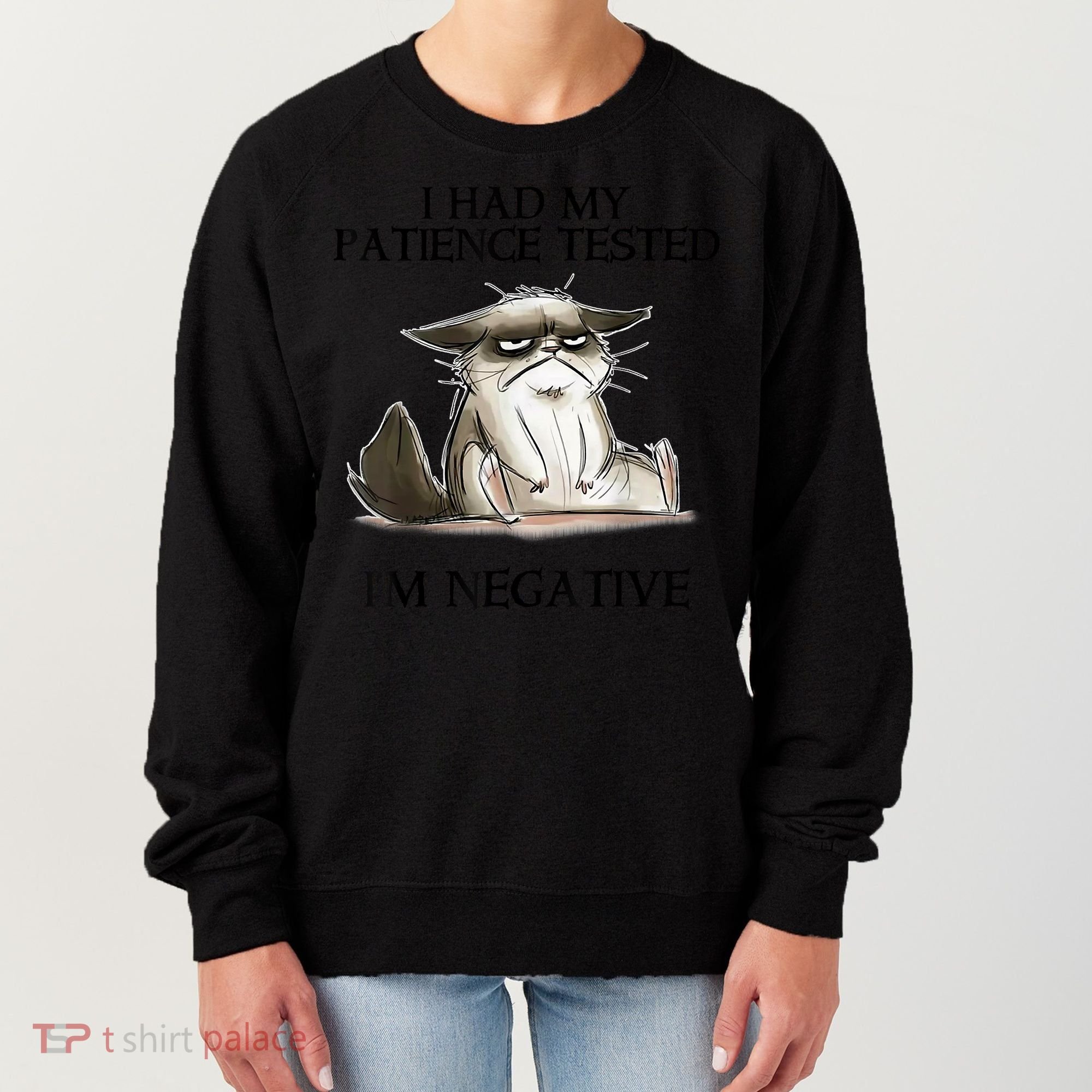 I Had My Patience Tested I'm Negative Cat Funny Women's Sweatshirt