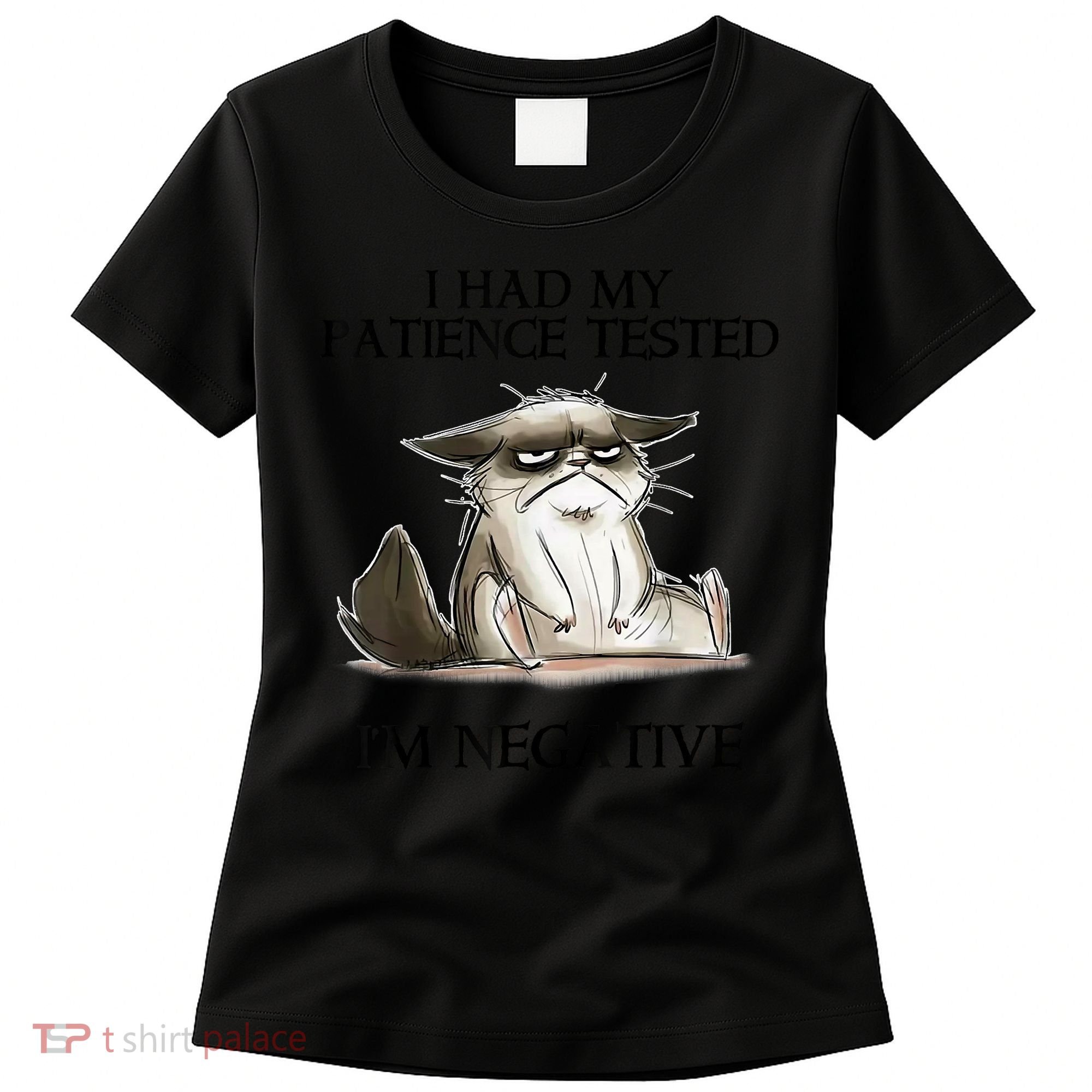 I Had My Patience Tested I'm Negative Cat Funny Women's T-Shirt