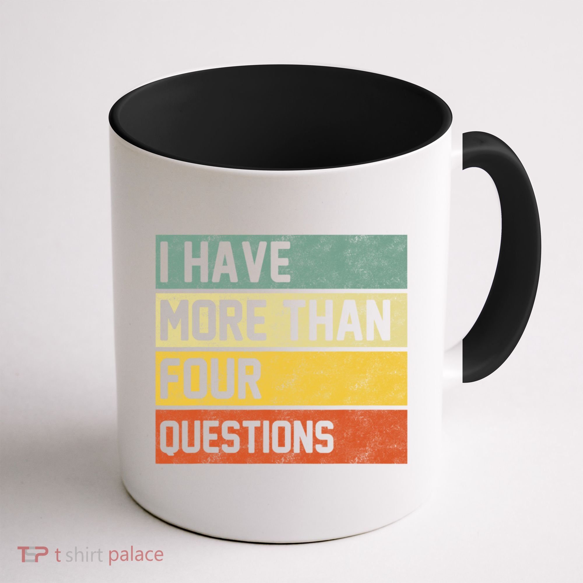 I Have More Than Four Questions Passover Coffee Mug