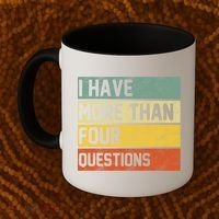 I Have More Than Four Questions Passover Coffee Mug thumb 2