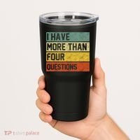 I Have More Than Four Questions Passover Tumbler thumb 2