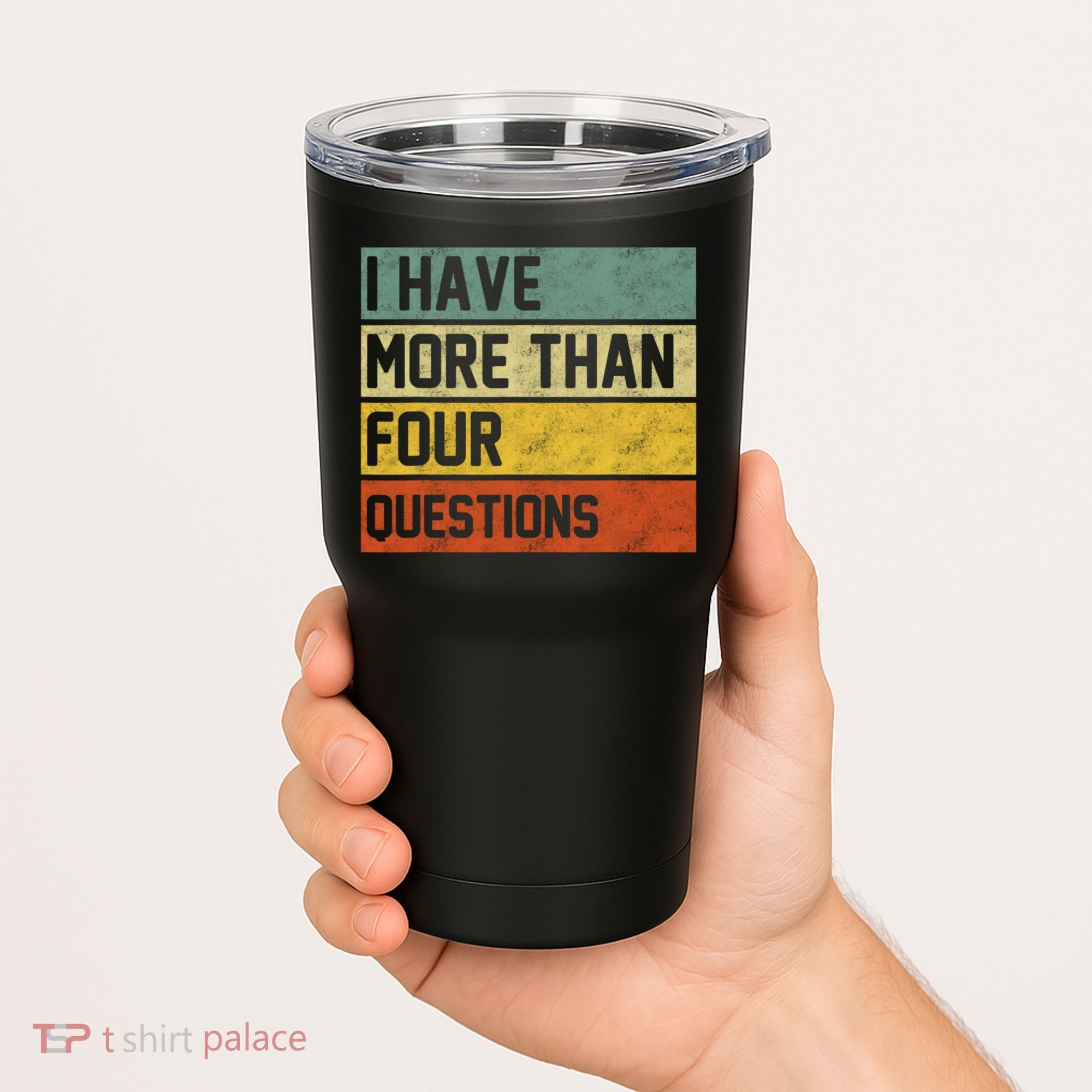 I Have More Than Four Questions Passover Tumbler