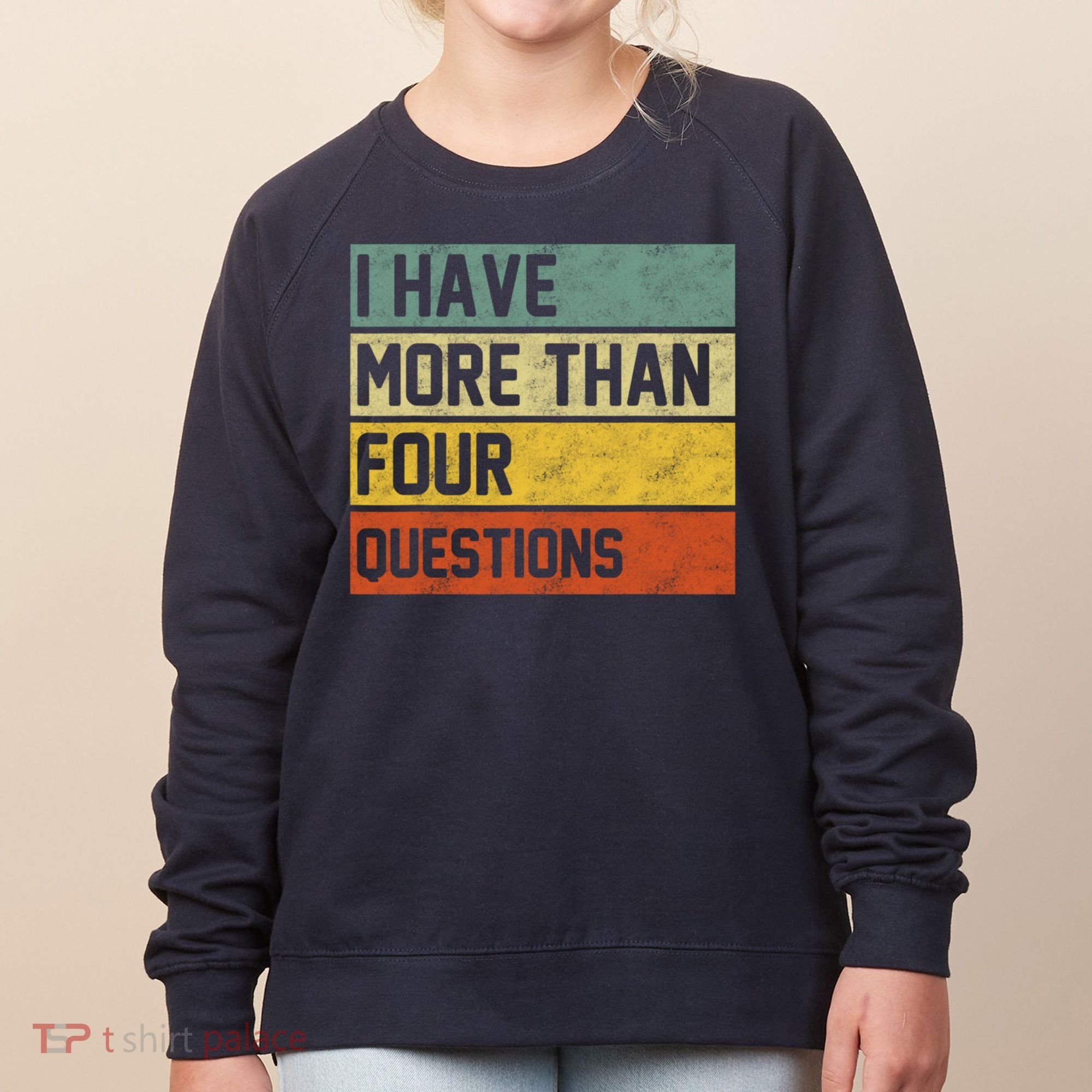 I Have More Than Four Questions Passover Women's Sweatshirt