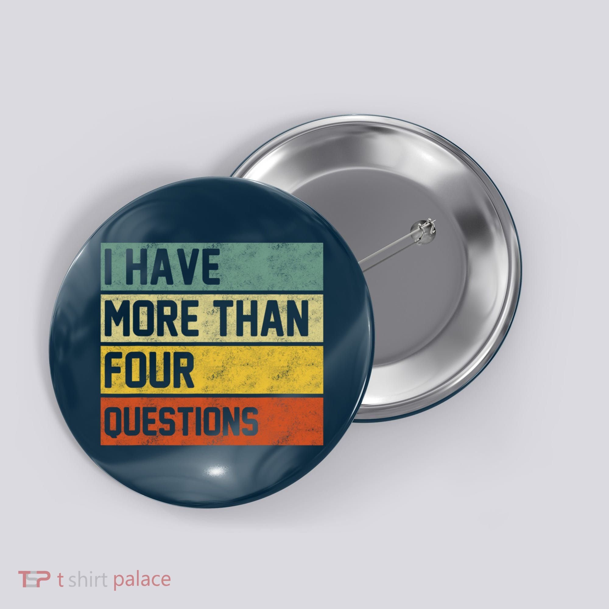 I Have More Than Four Questions Passover Button