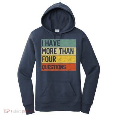 I Have More Than Four Questions Passover Women's Hoodie