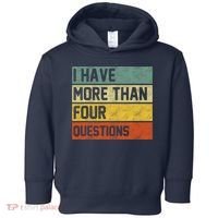 I Have More Than Four Questions Passover Toddler Hoodie thumb 0