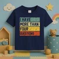 I Have More Than Four Questions Passover Toddler T-Shirt thumb 3