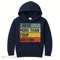 I Have More Than Four Questions Passover Kids Hoodie thumb 0
