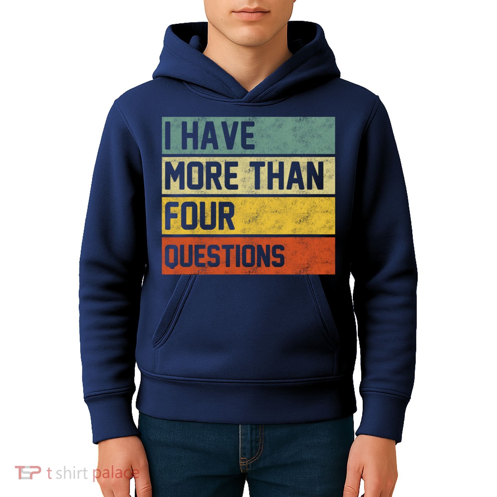 I Have More Than Four Questions Passover Kids Hoodie