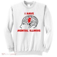 I Have Mental Illinois Funny Pun, Illinoisan Humor Sweatshirt thumb 0