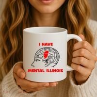 I Have Mental Illinois Funny Pun, Illinoisan Humor Coffee Mug thumb 3