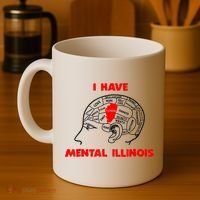 I Have Mental Illinois Funny Pun, Illinoisan Humor Coffee Mug thumb 4