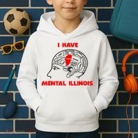 I Have Mental Illinois Funny Pun, Illinoisan Humor Kids Hoodie thumb 2