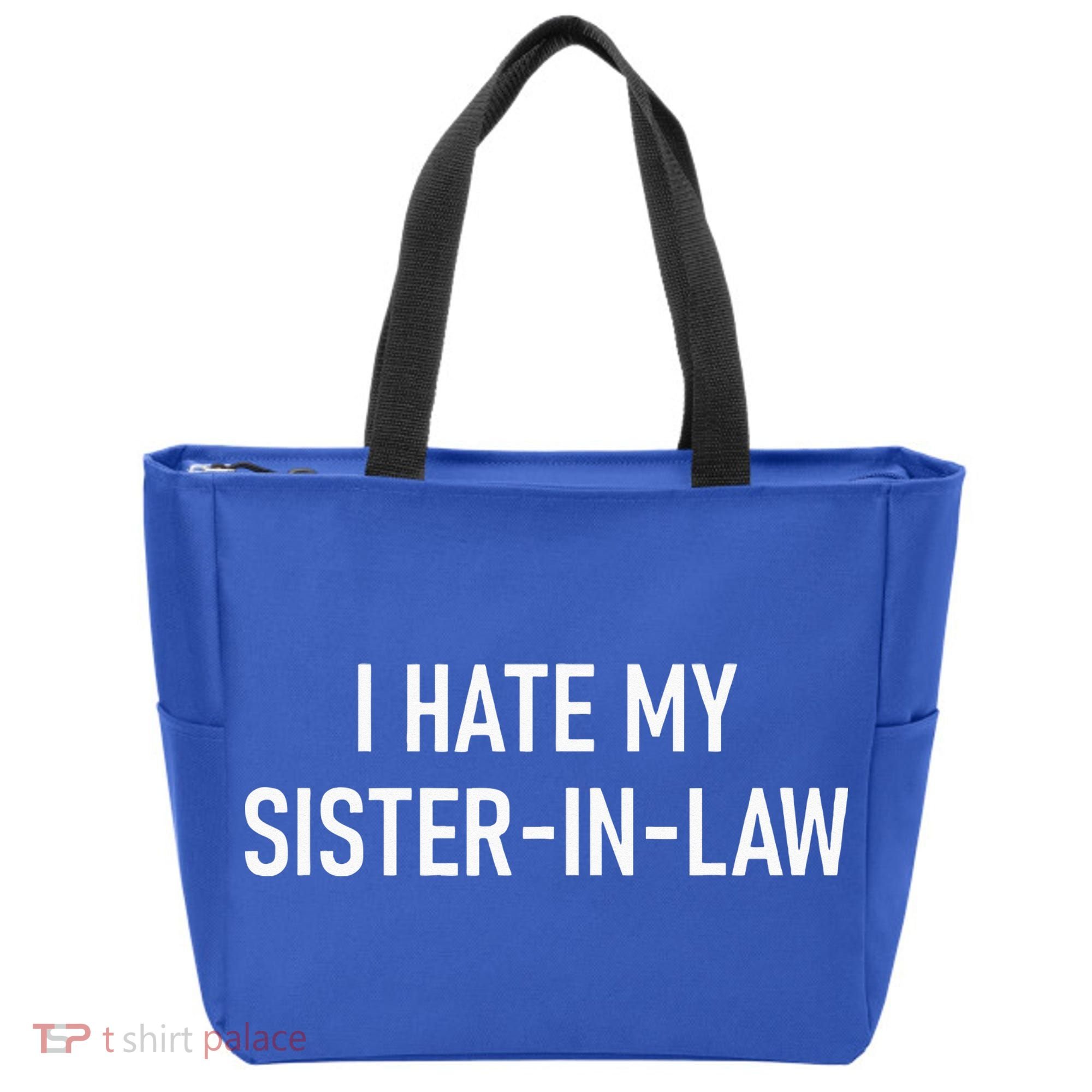 I Hate My Sister In Law Funny Jokes Sarcastic Tote Bag