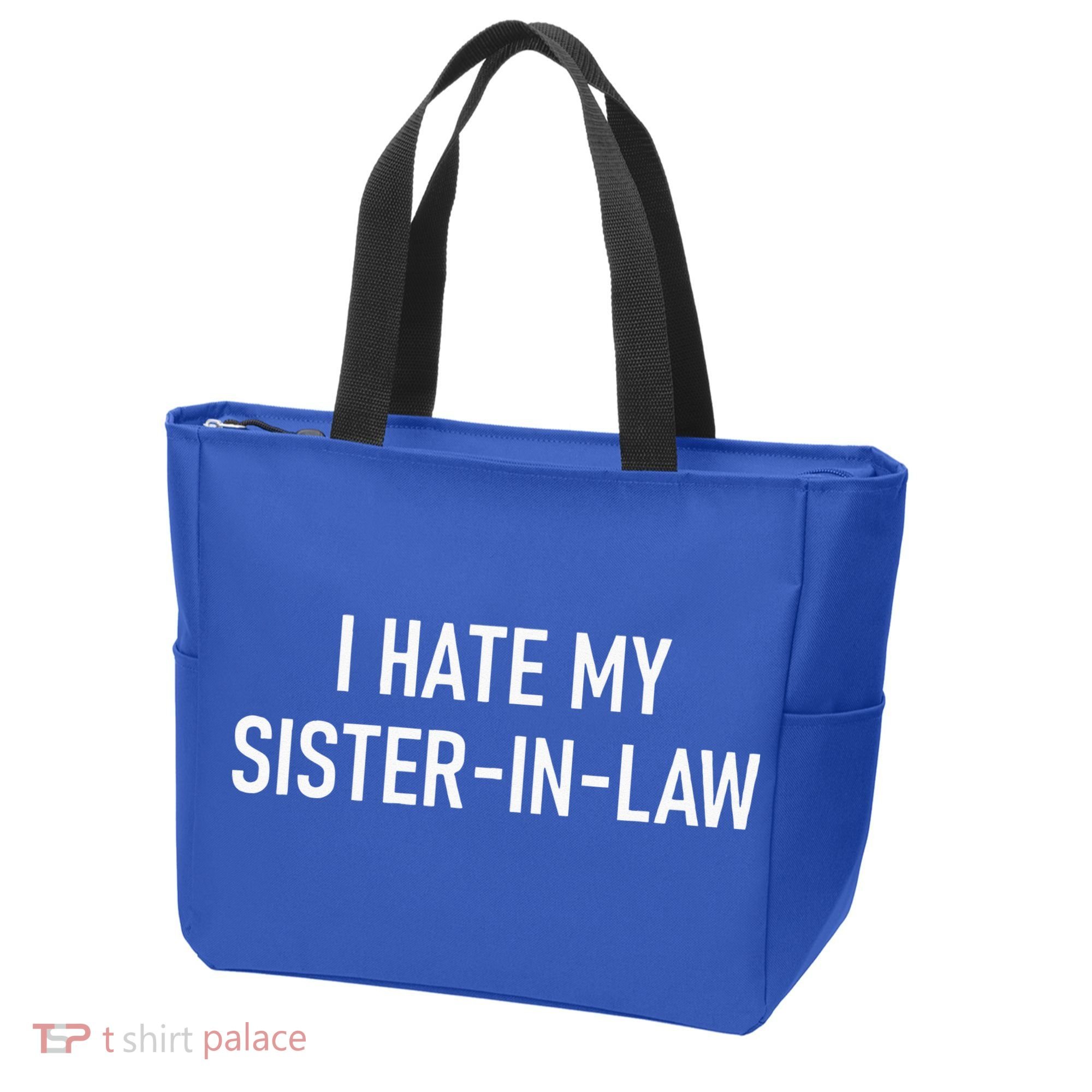 I Hate My Sister In Law Funny Jokes Sarcastic Tote Bag