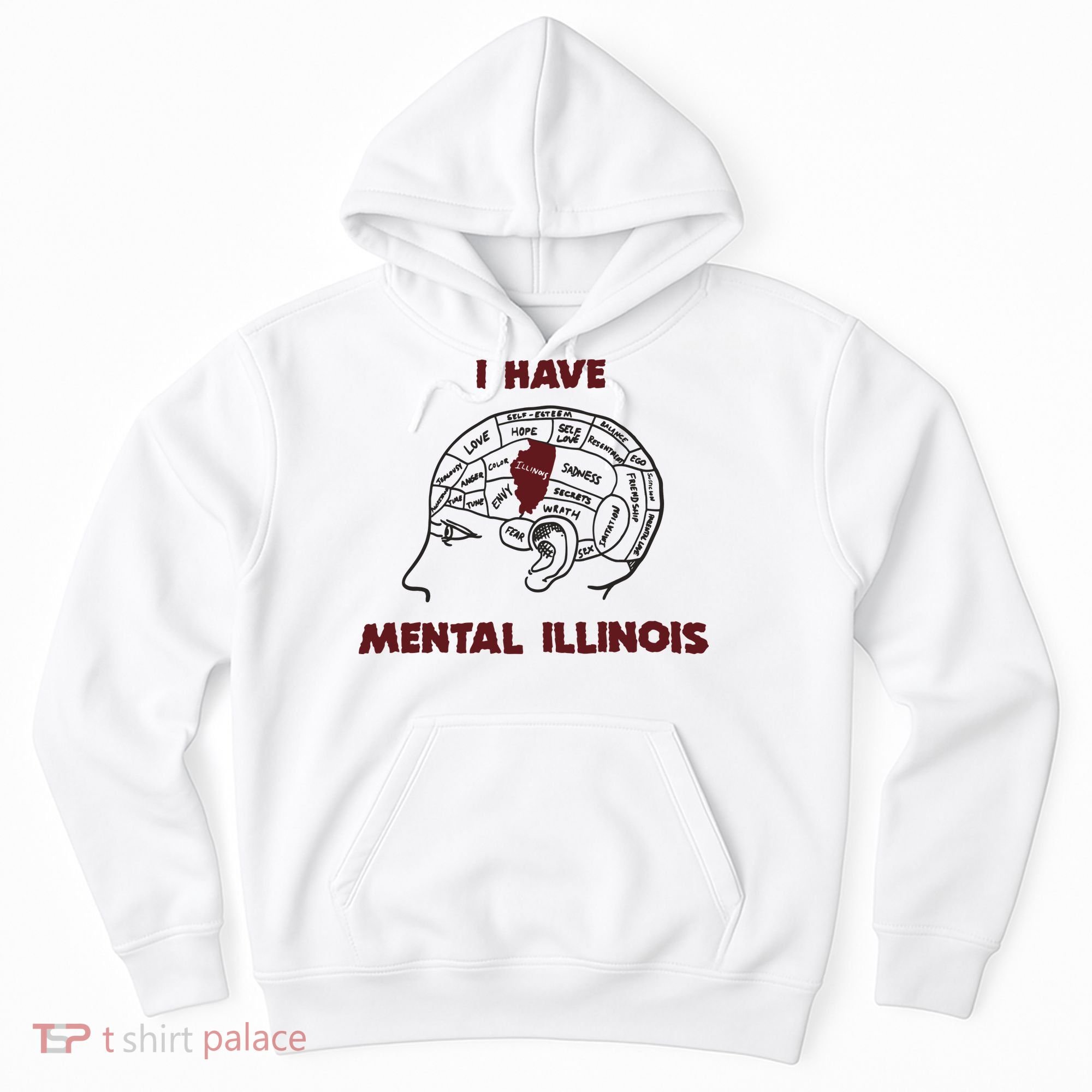 I Have Mental Illinois Mental Illness Mental Health Hoodie