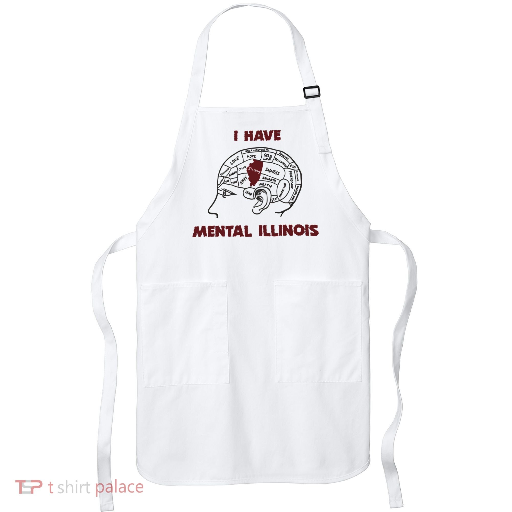 I Have Mental Illinois Mental Illness Mental Health Apron