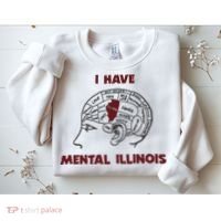 I Have Mental Illinois Mental Illness Mental Health Sweatshirt thumb 2