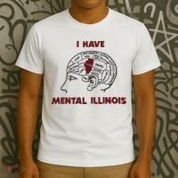 I Have Mental Illinois Mental Illness Mental Health T-Shirt thumb 3