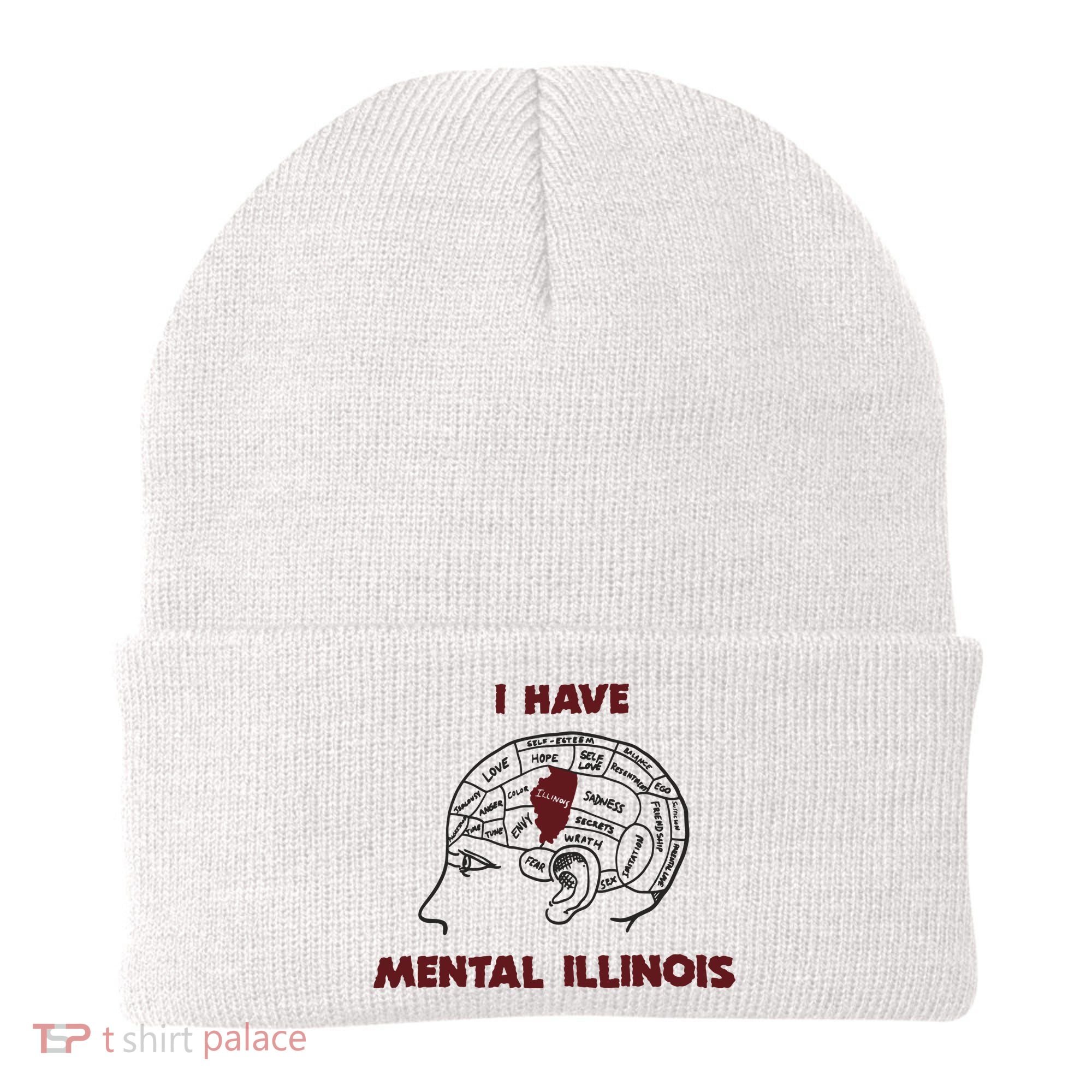 I Have Mental Illinois Mental Illness Mental Health Beanie
