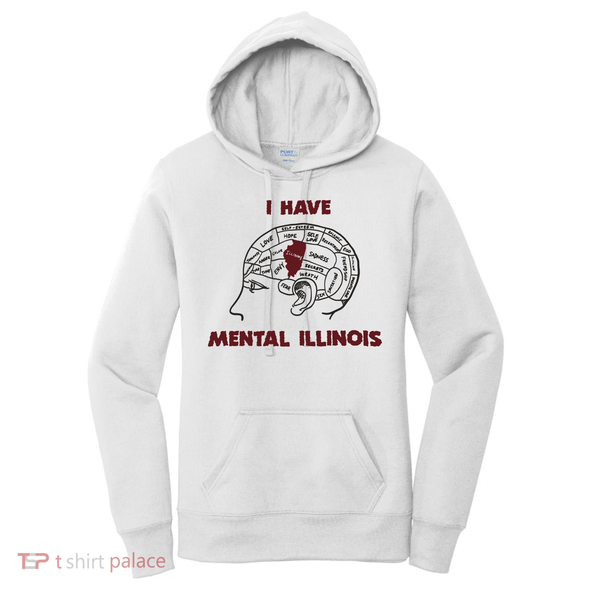 I Have Mental Illinois Mental Illness Mental Health Women's Hoodie