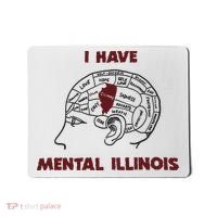 I Have Mental Illinois Mental Illness Mental Health Mousepad thumb 0