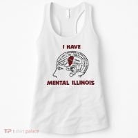 I Have Mental Illinois Mental Illness Mental Health Women's Tank Top thumb 0