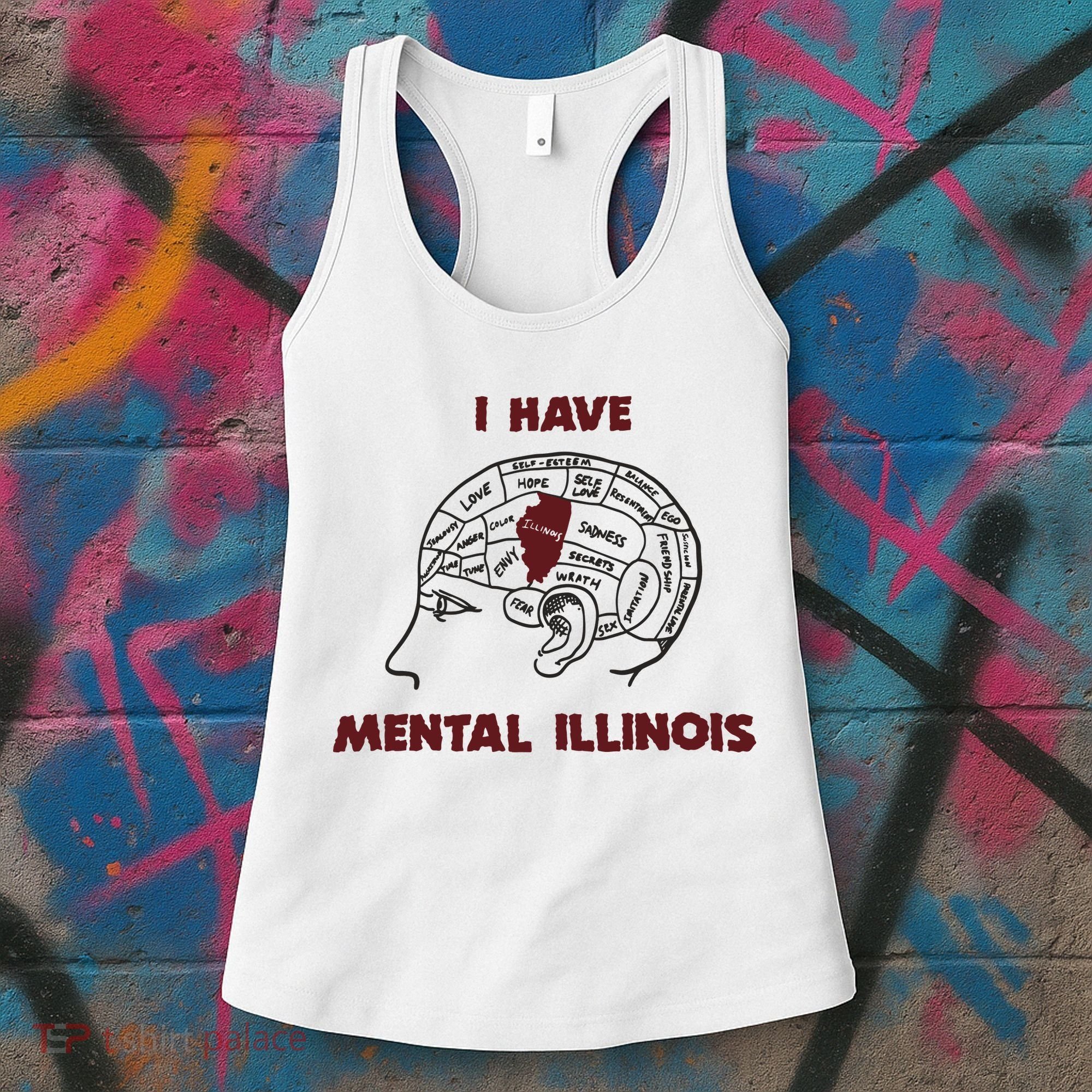 I Have Mental Illinois Mental Illness Mental Health Women's Tank Top