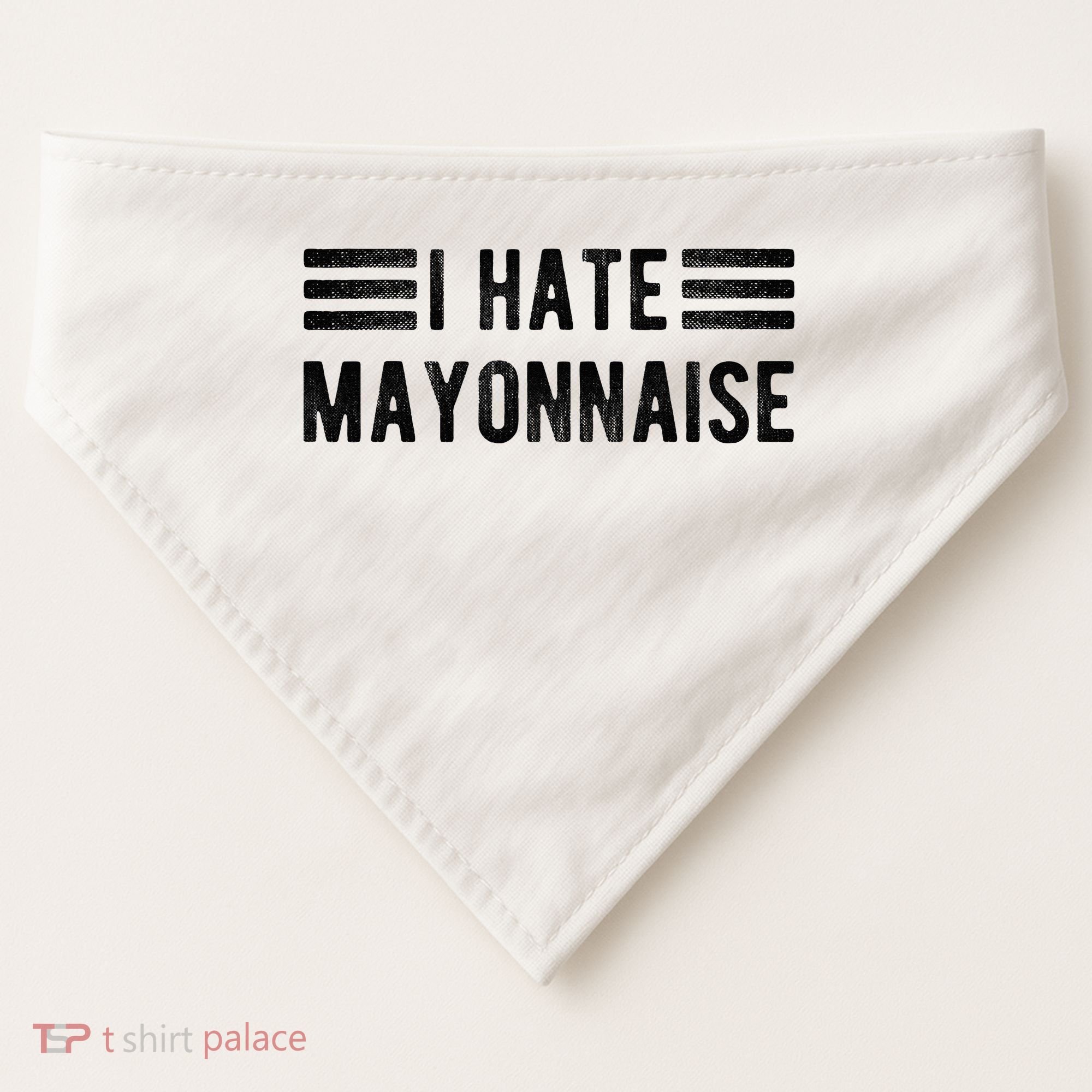 I Hate Mayonnaise Funny Mayonnaise Haters USA-Made Doggie Bandana