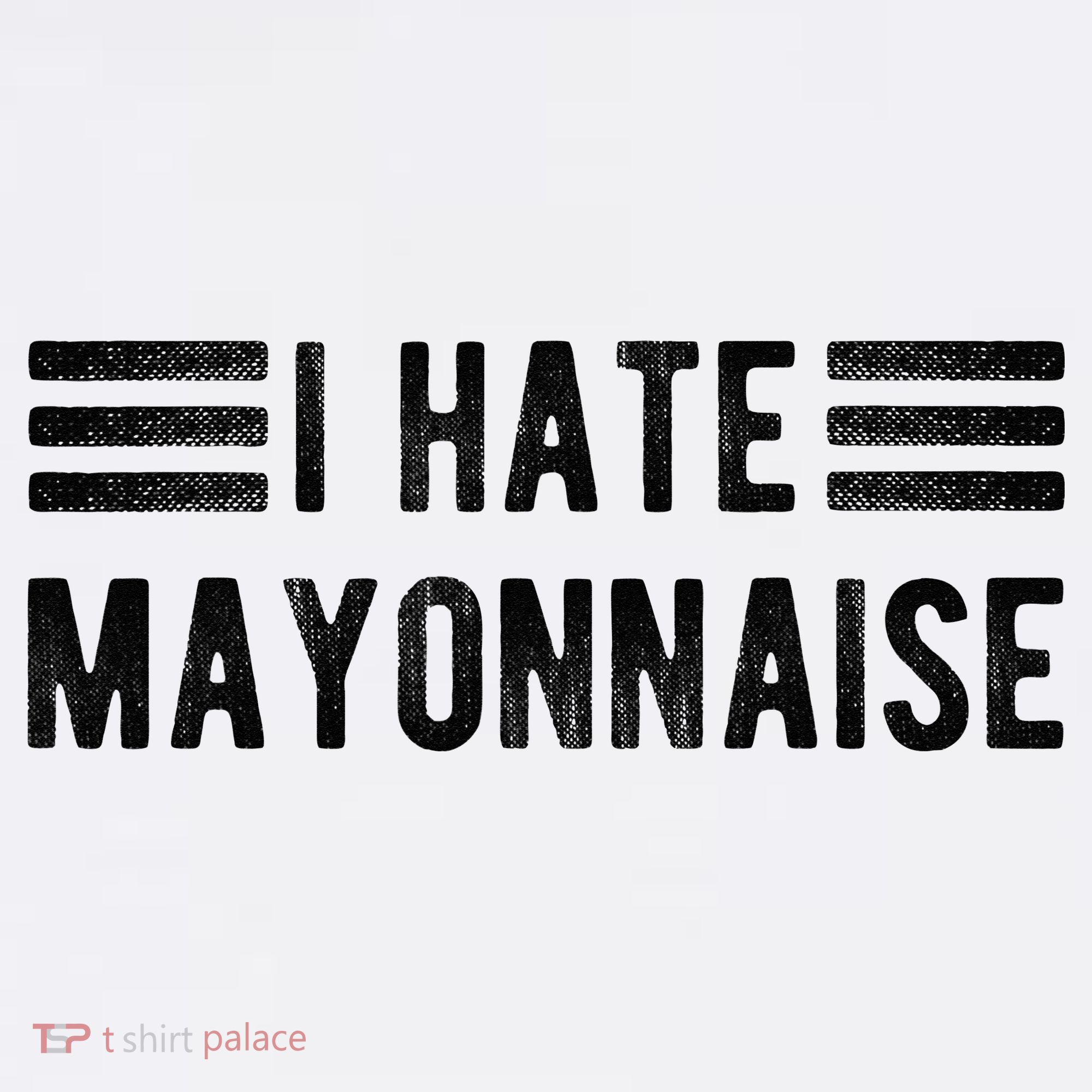 I Hate Mayonnaise Funny Mayonnaise Haters Women's Hoodie