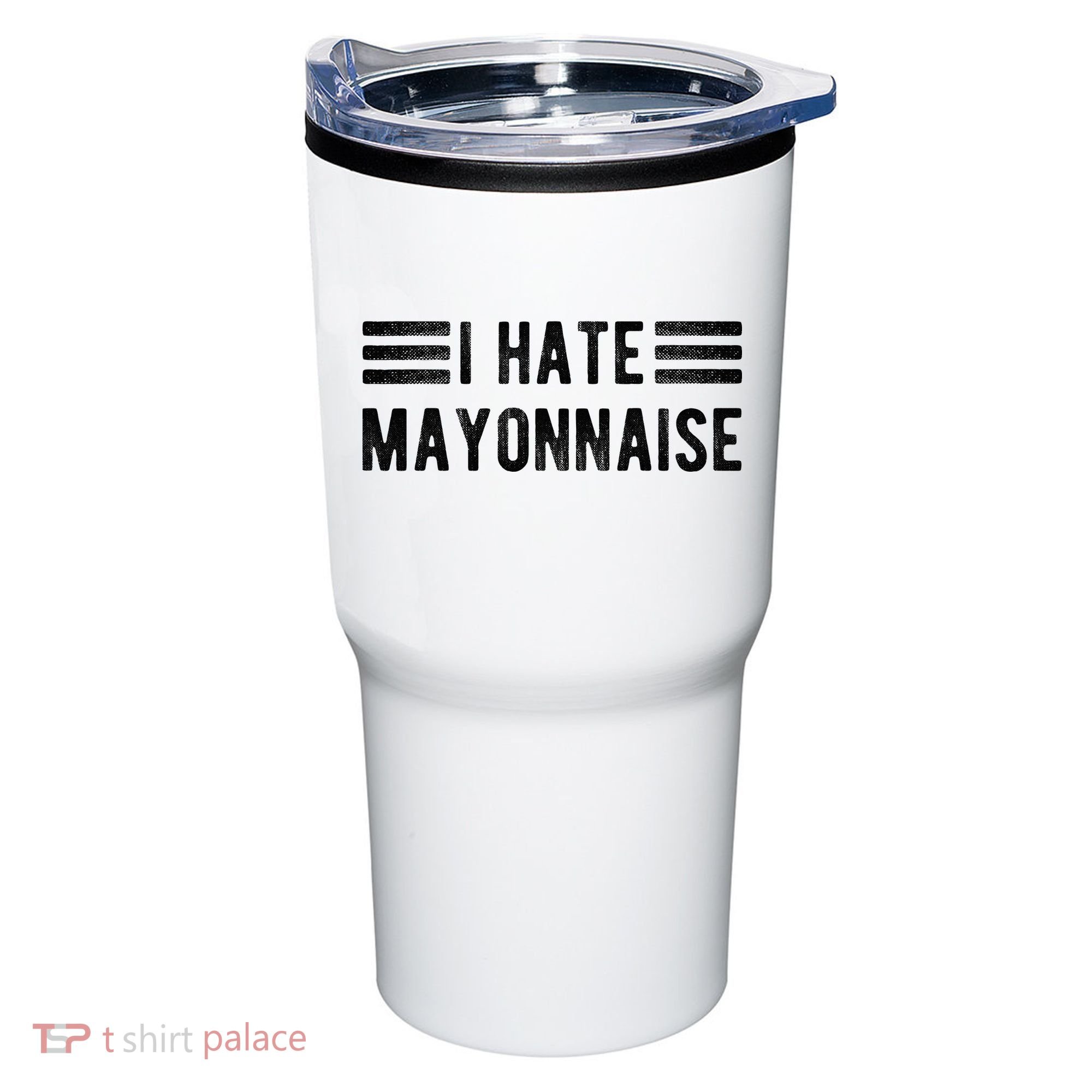 I Hate Mayonnaise Funny Mayonnaise Haters Tumbler