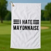 I Hate Mayonnaise Funny Mayonnaise Haters Golf Towel thumb 1