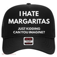 I Hate Margaritas Just Kidding Can You Imagine Hat thumb 0