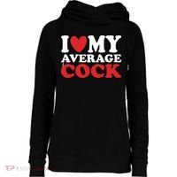 I Heart My Average Cock Womens Funnel Neck Pullover Hood thumb 0