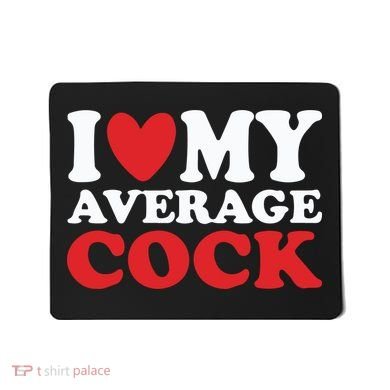 I Heart My Average Cock Mousepad