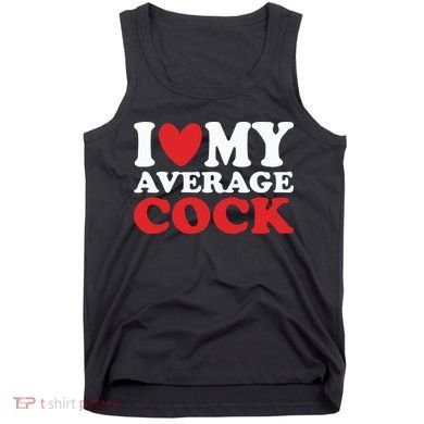 I Heart My Average Cock Tank Top