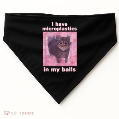 I Have Microplastics In My Balls Funny Cat Meme Dank Meme USA-Made Doggie Bandana