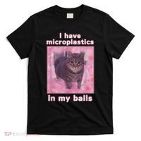 I Have Microplastics In My Balls Funny Cat Meme Dank Meme T-Shirt thumb 0