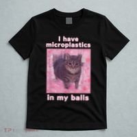 I Have Microplastics In My Balls Funny Cat Meme Dank Meme T-Shirt thumb 5