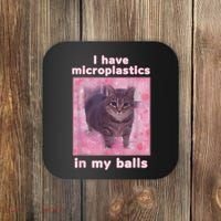 I Have Microplastics In My Balls Funny Cat Meme Dank Meme Coaster thumb 0
