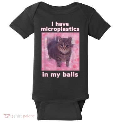 I Have Microplastics In My Balls Funny Cat Meme Dank Meme Baby Bodysuit
