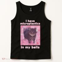 I Have Microplastics In My Balls Funny Cat Meme Dank Meme Tank Top thumb 2